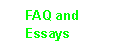 Go to the FAQ and other essays